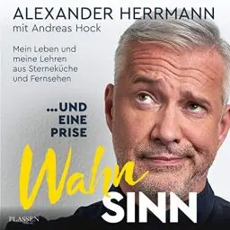Produktbild: ... und eine Prise Wahnsinn: Mein Leben und meine Lehren aus Sterneküche und Fernsehen